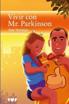 Vivir con Mr. Parkinson - Noblejas, Iñaki