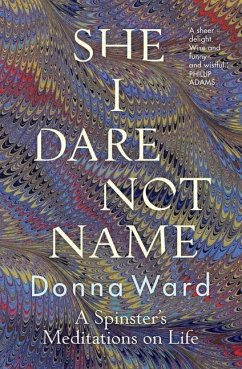 She I Dare Not Name - Ward, Donna