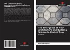 The Emergence of New Architecture and Building Science in Central Asia