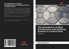 The Emergence of New Architecture and Building Science in Central Asia - Dmitrieva, Irina