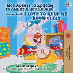 I Love to Keep My Room Clean (Greek English Bilingual Book for Kids) - Admont, Shelley; Books, Kidkiddos