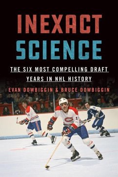 Inexact Science - Dowbiggin, Evan; Dowbiggin, Bruce