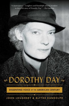 Dorothy Day: Dissenting Voice of the American Century - Loughery, John; Randolph, Blythe