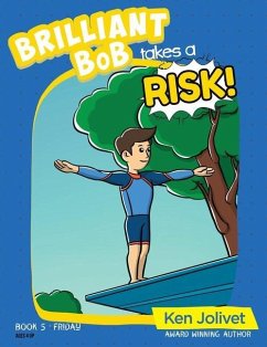 Brilliant Bob takes a Risk - Jolivet, Kenneth T