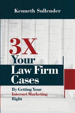 3X Your Law Firm Cases - Sullender, Kenneth