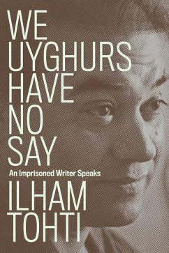 We Uyghurs Have No Say - Tohti, Ilham