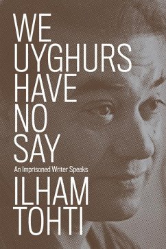 We Uyghurs Have No Say - Tohti, Ilham