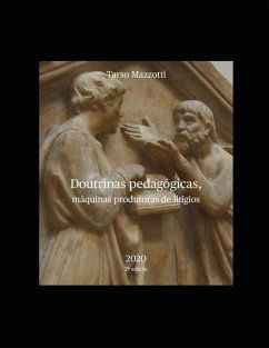 Doutrinas pedagógicas, máquinas produtoras de litígios - Mazzotti, Tarso Bonilha; Mazzotti, Tarso