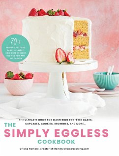 The Simply Eggless Cookbook - Romero, Oriana