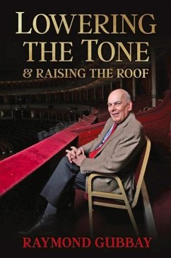 Lowering The Tone & Raising The Roof - Gubbay, Raymond, CBE