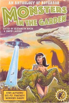 Monsters in the Garden: An Anthology of Aotearoa New Zealand Science Fiction and Fantasy