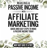 Making a Passive Income With Affiliate Marketing (eBook, ePUB)