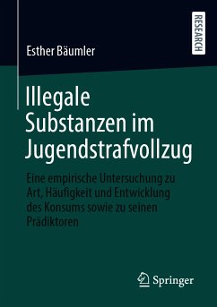 Illegale Substanzen im Jugendstrafvollzug (eBook, PDF) - Bäumler, Esther