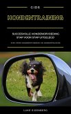 Hondentraining: Succesvolle Hondenopvoeding Stap Voor Stap Uitgelegd (Gids Voor Hondenopvoeding En Hondentraining) (eBook, ePUB) Hondentraining: Succesvolle Hondenopvoeding Stap Voor Stap Uitgelegd (Gids Voor Hondenopvoeding En Hondentraining) (eBook, ePUB)