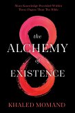 The Alchemy of Existence (eBook, ePUB) The Alchemy of Existence (eBook, ePUB)