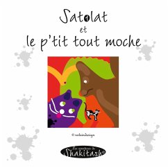 Satolat et le p'tit tout moche (eBook, PDF)