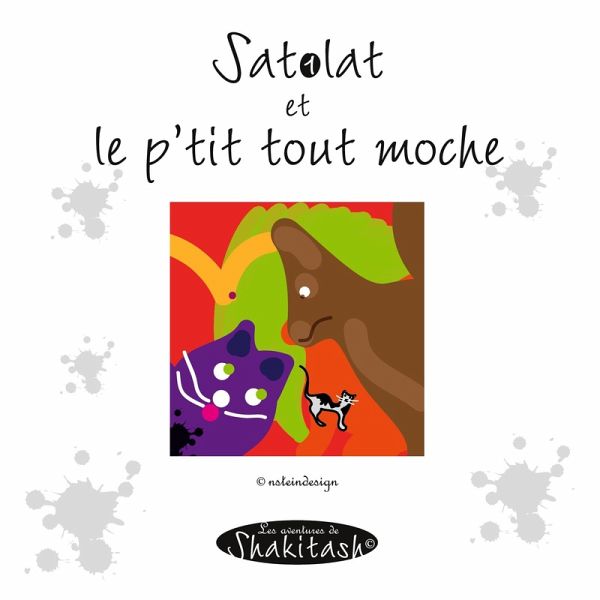 Satolat et le p'tit tout moche (eBook, PDF) Satolat et le p'tit tout moche (eBook, PDF)