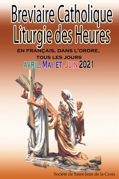 Breviaire Catholique Liturgie des Heures (eBook, ePUB) - de la Croix, Société de Saint-Jean