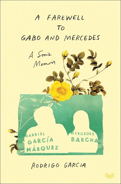 A Farewell to Gabo and Mercedes (eBook, ePUB) A Farewell to Gabo and Mercedes (eBook, ePUB)