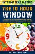Intermittent Fasting: The 10 Hour... - Bild 1