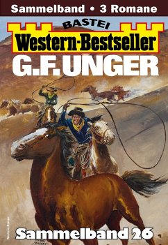 Cover G. F. Unger Western-Bestseller Sammelband 26 (eBook, ePUB)