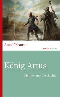 König Artus (eBook, ePUB) - Krause, Arnulf