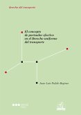 El concepto de porteador efectivo en el Derecho uniforme del transporte (eBook, PDF) El concepto de porteador efectivo en el Derecho uniforme del transporte (eBook, PDF)