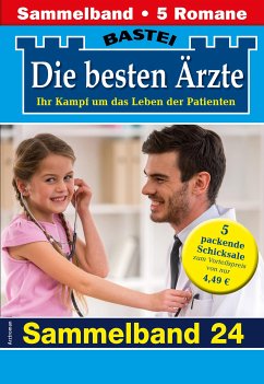 Die besten Ärzte - Sammelband 24 (eBook, ePUB) - Kastell, Katrin; Sommer, Hannah; Frank, Stefan; Ritter, Ina; Graf, Karin