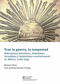 Tras la guerra, la tempestad (eBook, PDF) - Chust Calero, Manuel; Serrano Ortega, José Antonio