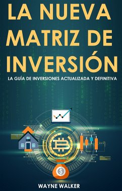 La Nueva Matriz de Inversión (eBook, ePUB) - Walker, Wayne