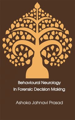Behavioural Neurology in Forensic Decision Making (eBook, ePUB) - Jahnavi Prasad, Ashoka