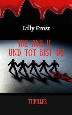 Ine-ane-u und tot bist du (eBook, ePUB) - Frost, Lilly