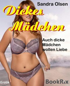 Dickes Mädchen (eBook, ePUB) - Olsen, Sandra