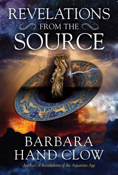 Revelations from the Source (eBook, ePUB) - Clow, Barbara Hand