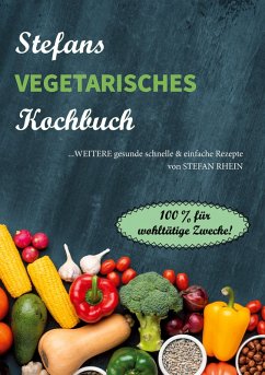Stefans vegetarisches Kochbuch (eBook, ePUB) - Rhein, Stefan