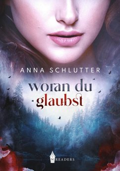 Woran du glaubst (eBook, ePUB) - Schlutter, Anna