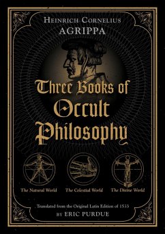 Three Books of Occult Philosophy (eBook, ePUB) - Agrippa, Heinrich Cornelius