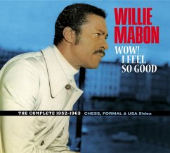 Wow! I Feel So Good-The Complete 1952-1962 Ches, - Mabon,Willie