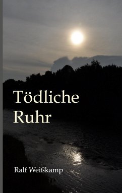 Tödliche Ruhr (eBook, ePUB) - Weißkamp, Ralf