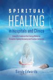 Spiritual Healing in Hospitals and Clinics (eBook, ePUB)
