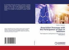 Association Processes with the Participation of Dyes in Solutions