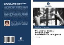 Staatlicher Zwang: Probleme der Rechtstheorie und -praxis - Vershinina, Svetlana