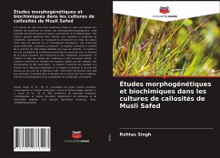 Études morphogénétiques et biochimiques dans les cultures de callosités de Musli Safed - Singh, Rohtas