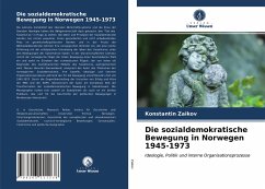 Die sozialdemokratische Bewegung in Norwegen 1945-1973 - Zaikov, Konstantin