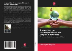 A questão do cosmopolitismo de Jürgen Habermas - Onguene, Christophe