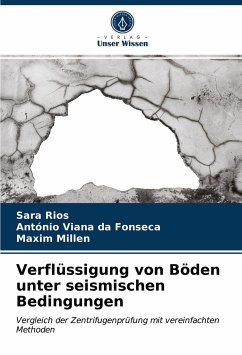 Verflüssigung von Böden unter seismischen Bedingungen - Rios, Sara;Viana da Fonseca, António;Millen, Maxim