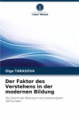 Der Faktor des Verstehens in der modernen Bildung