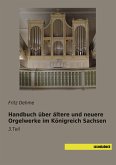 Handbuch über ältere und neuere Orgelwerke im Königreich Sachsen