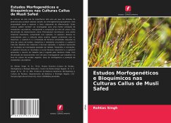 Estudos Morfogenéticos e Bioquímicos nas Culturas Callus de Musli Safed - Singh, Rohtas