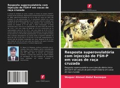 Resposta superovulatória com injecção de FSH-P em vacas de raça cruzada - Abdul Razzaque, Waquar Ahmed
